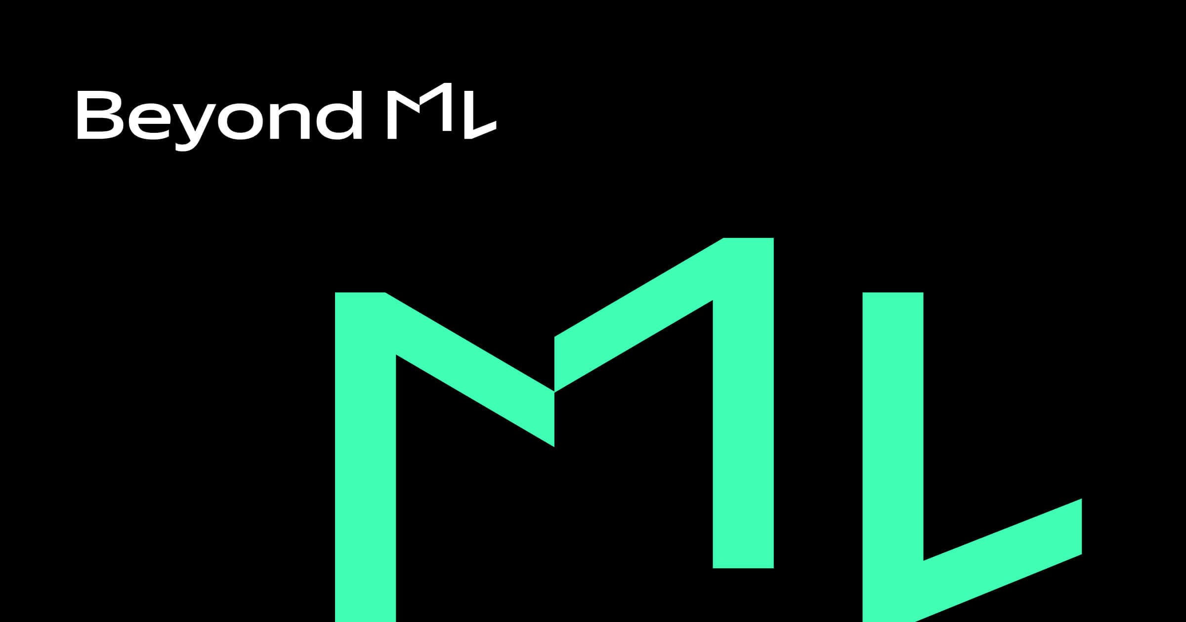 Beyond ML