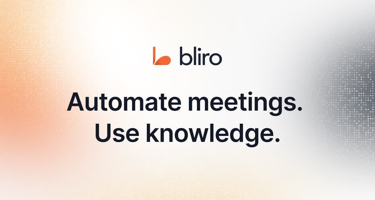 Bliro - Bot-free AI Meeting Assistant