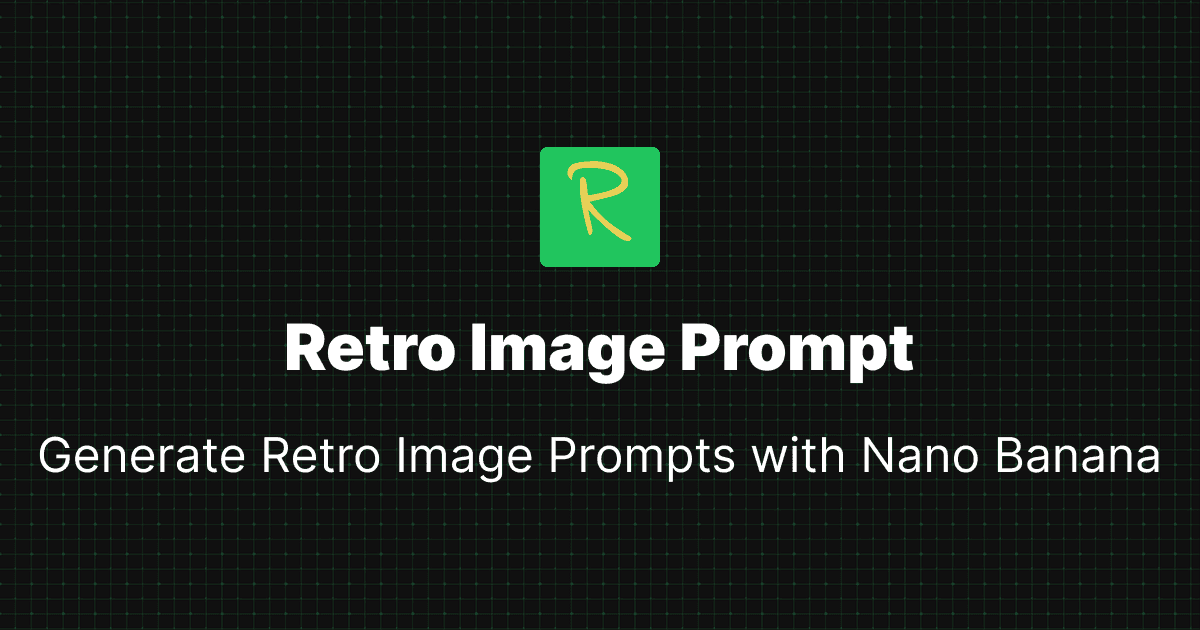 Retro Image Prompt - Nano Banana Retro Image Prompt Generator