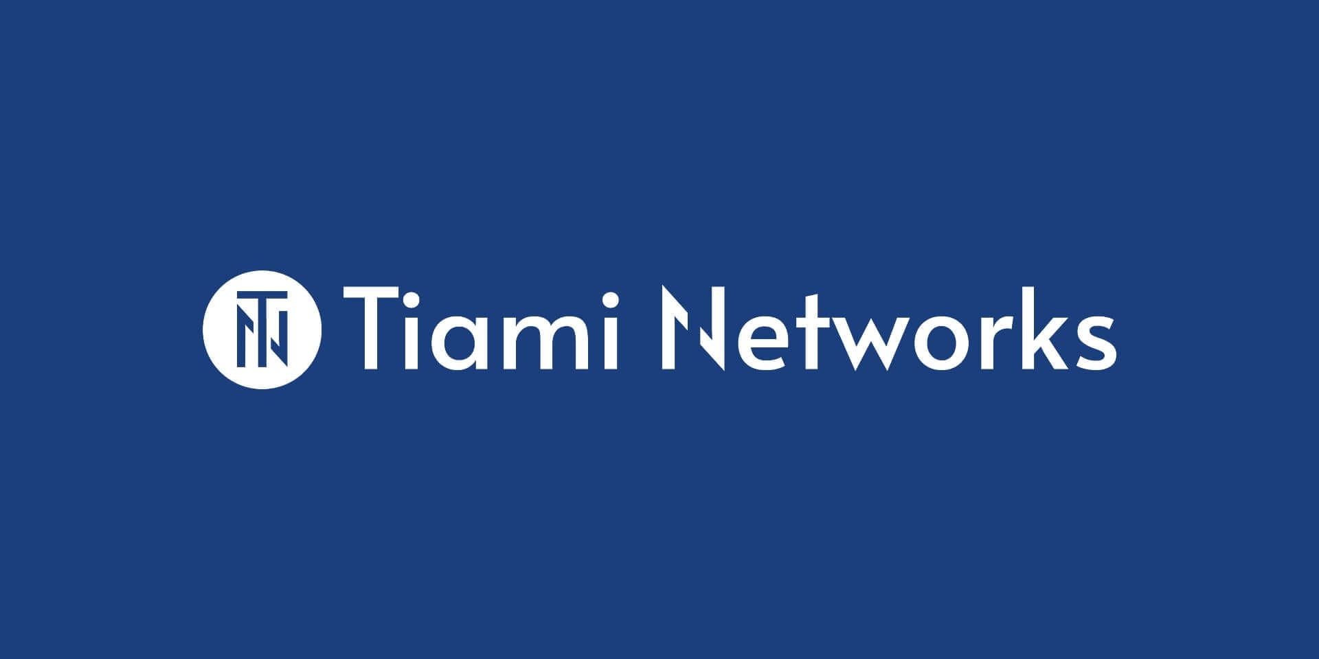 Tiami Networks
