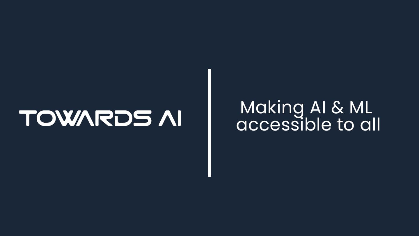 Towards AI, Inc.