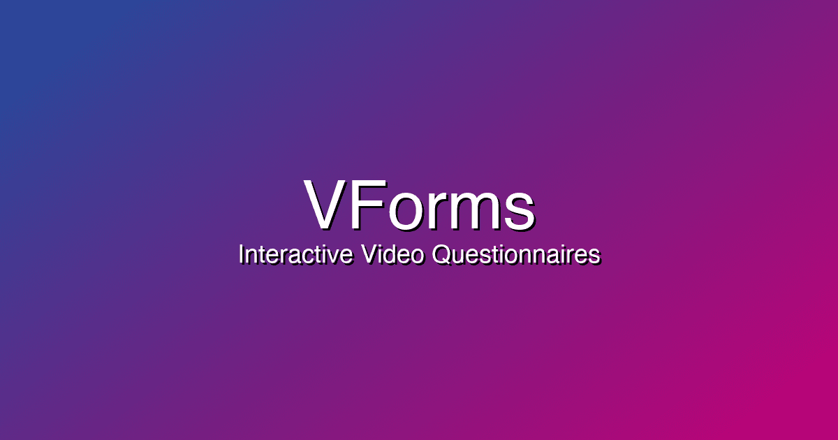 Video Forms